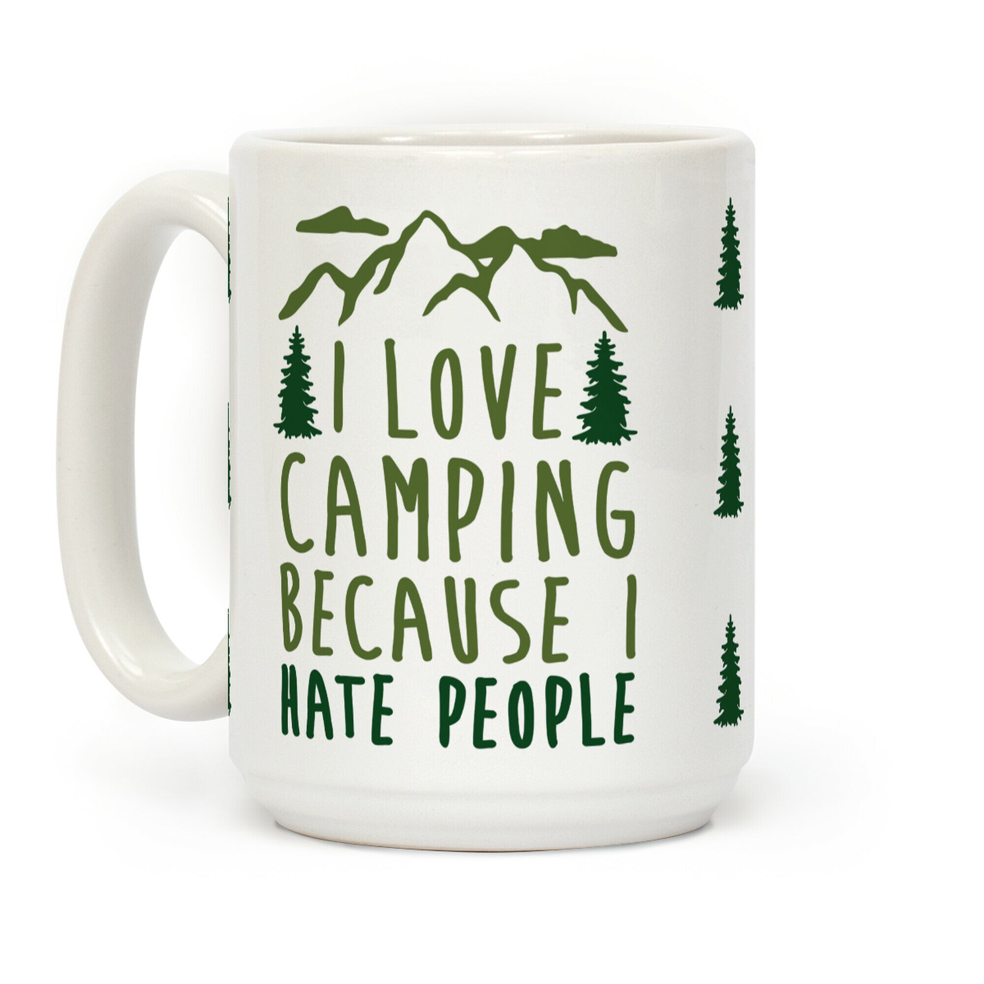 I Love Camping Because I Hate People Coffee Mug