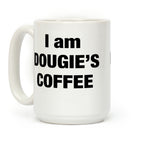 I Am Dougie's Coffee Coffee Mug