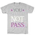 You Shall Not Pass (Asexual) T-Shirt