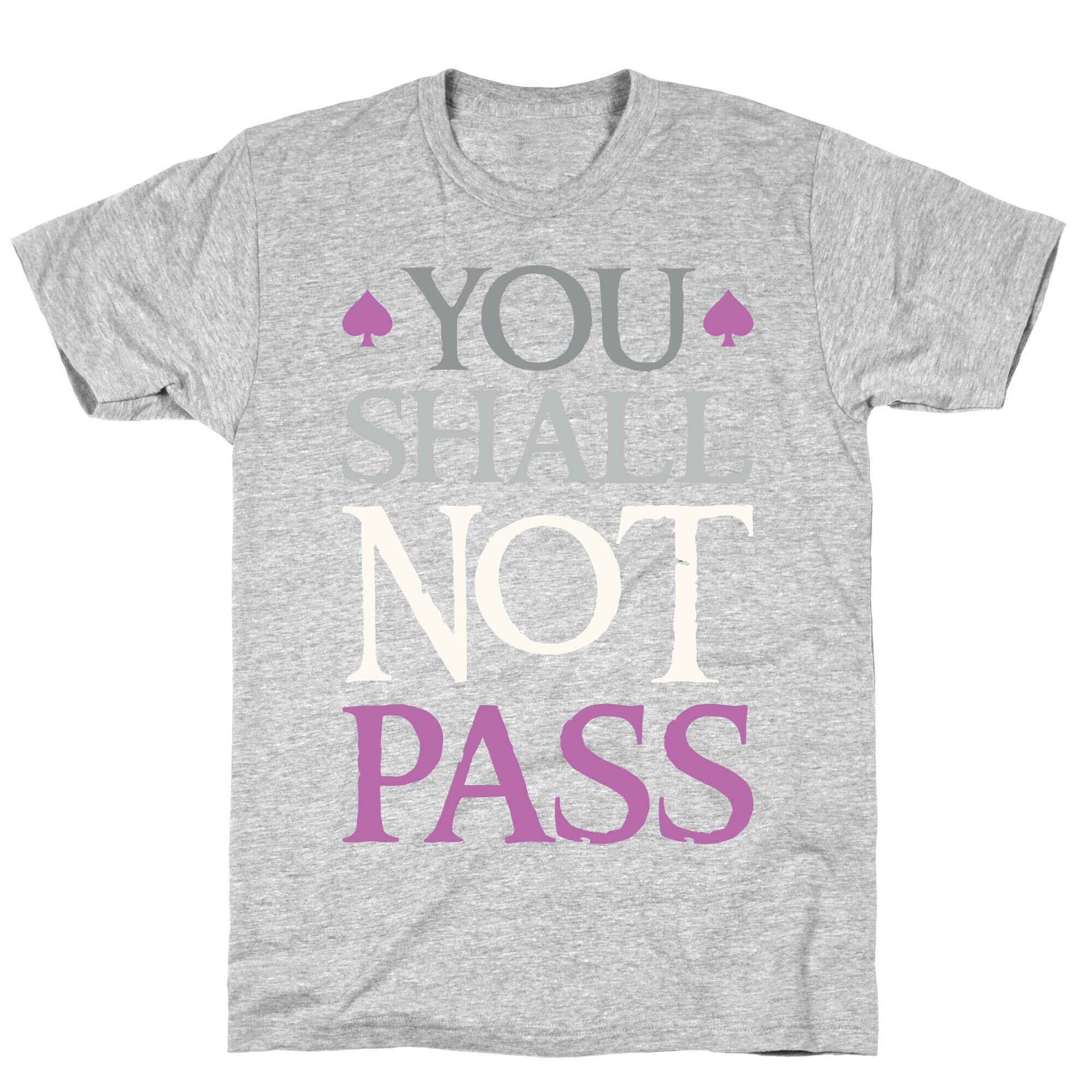 You Shall Not Pass (Asexual) T-Shirt