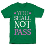 You Shall Not Pass (Asexual) T-Shirt