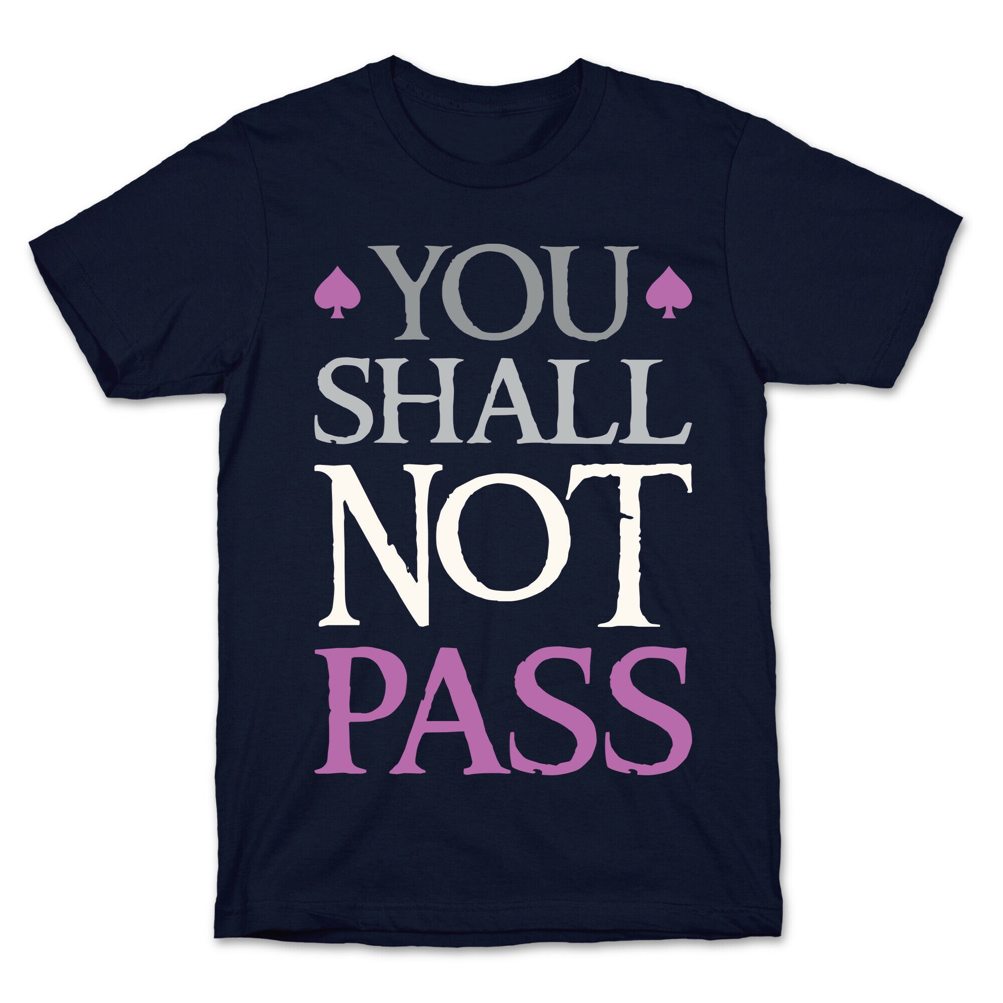 You Shall Not Pass (Asexual) T-Shirt