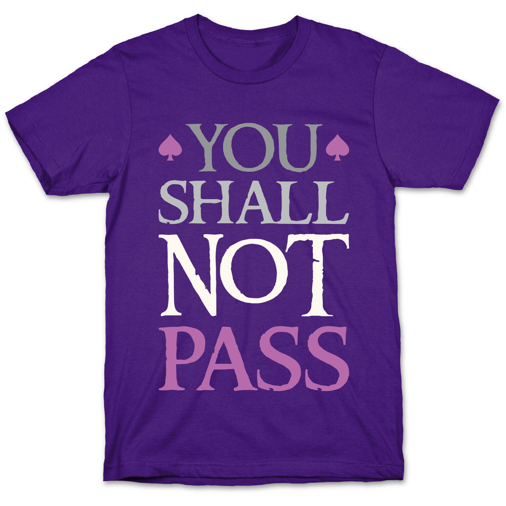 You Shall Not Pass (Asexual) T-Shirt