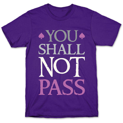 You Shall Not Pass (Asexual) T-Shirt