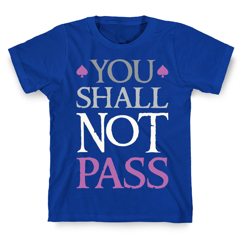 You Shall Not Pass (Asexual) T-Shirt