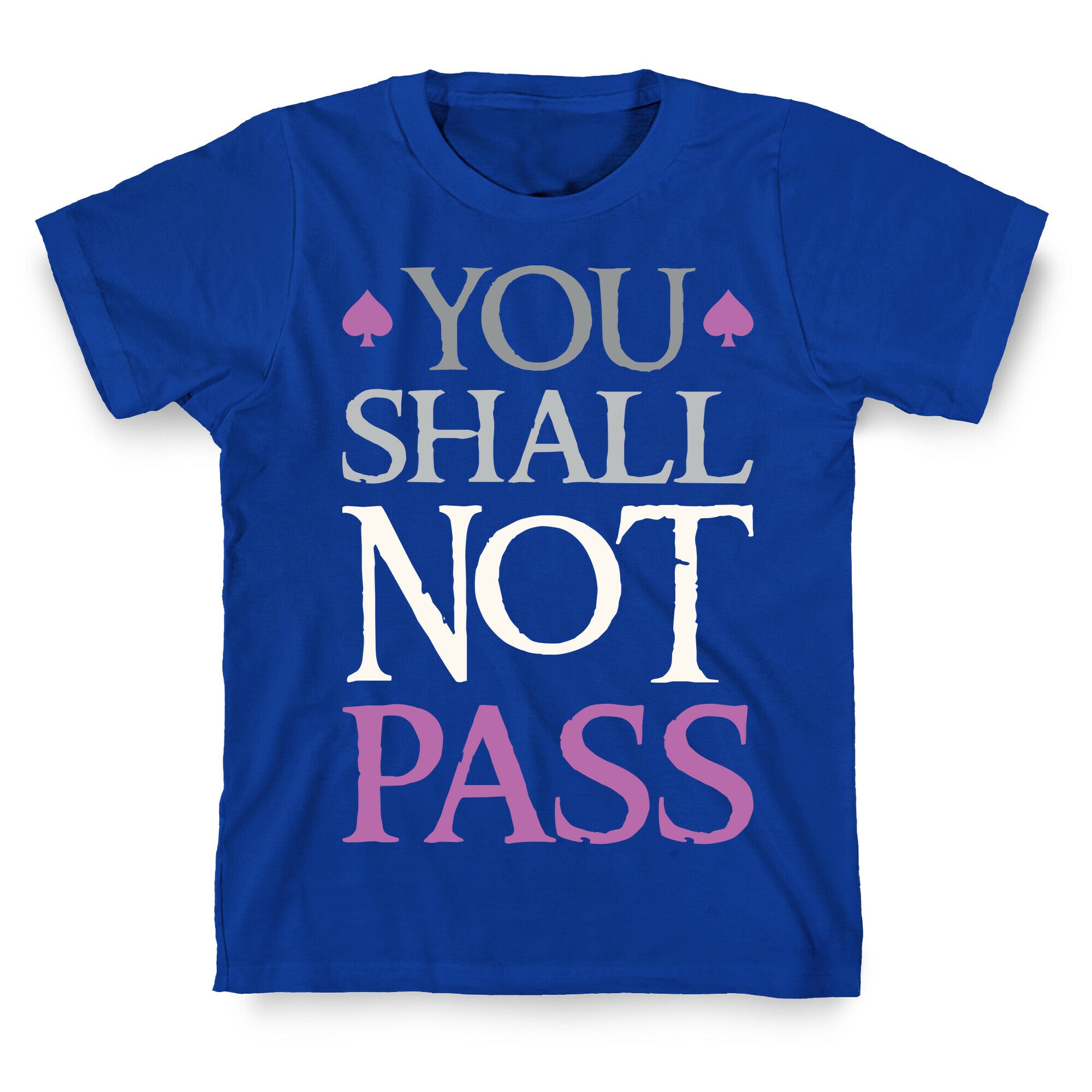 You Shall Not Pass (Asexual) T-Shirt