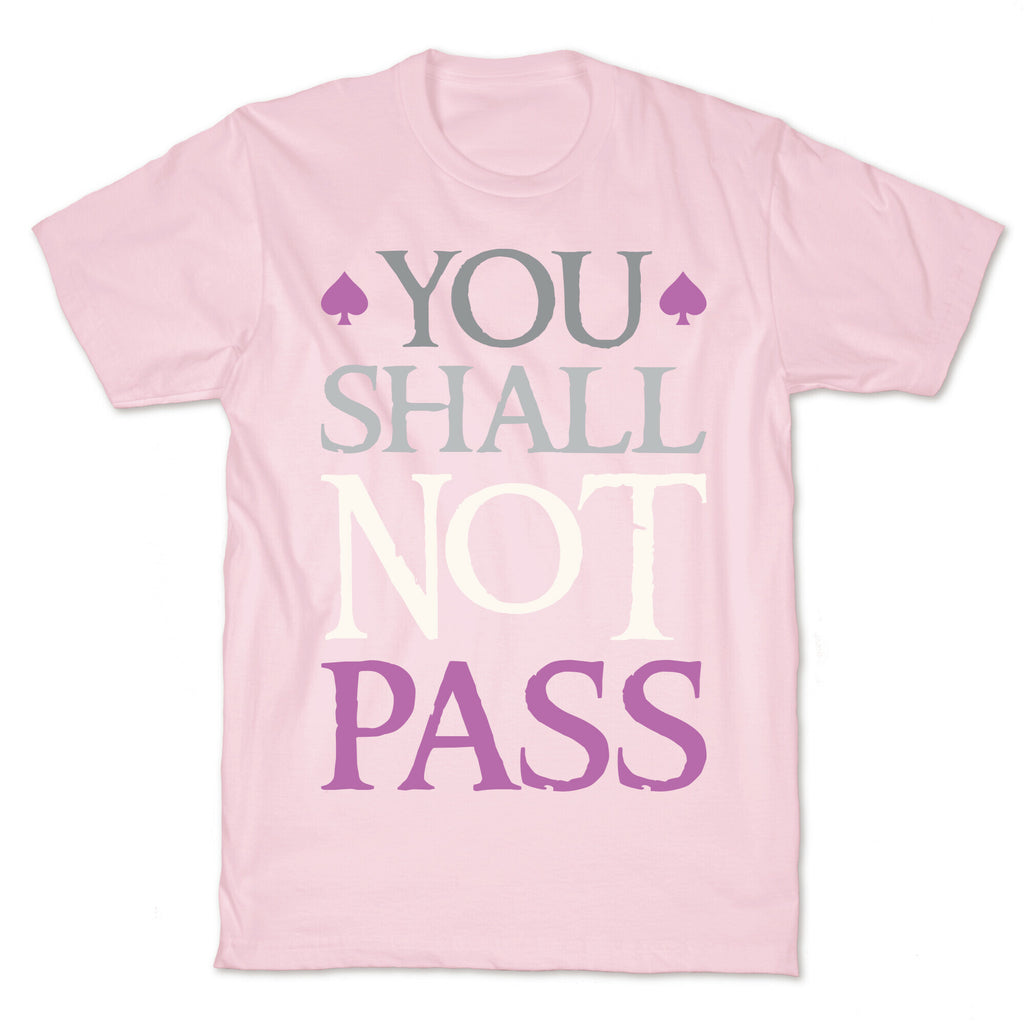 You Shall Not Pass (Asexual) T-Shirt