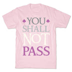 You Shall Not Pass (Asexual) T-Shirt