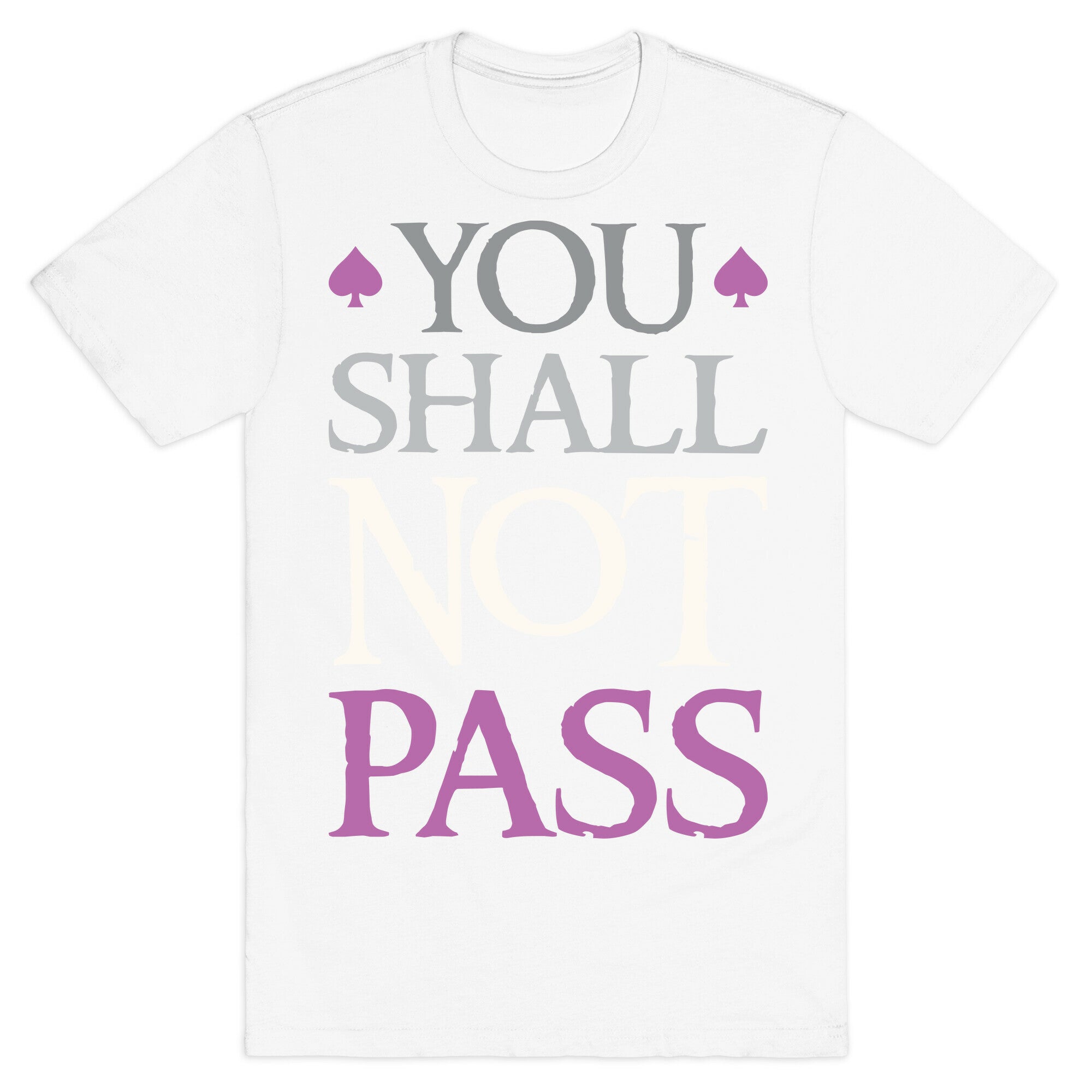 You Shall Not Pass (Asexual) T-Shirt