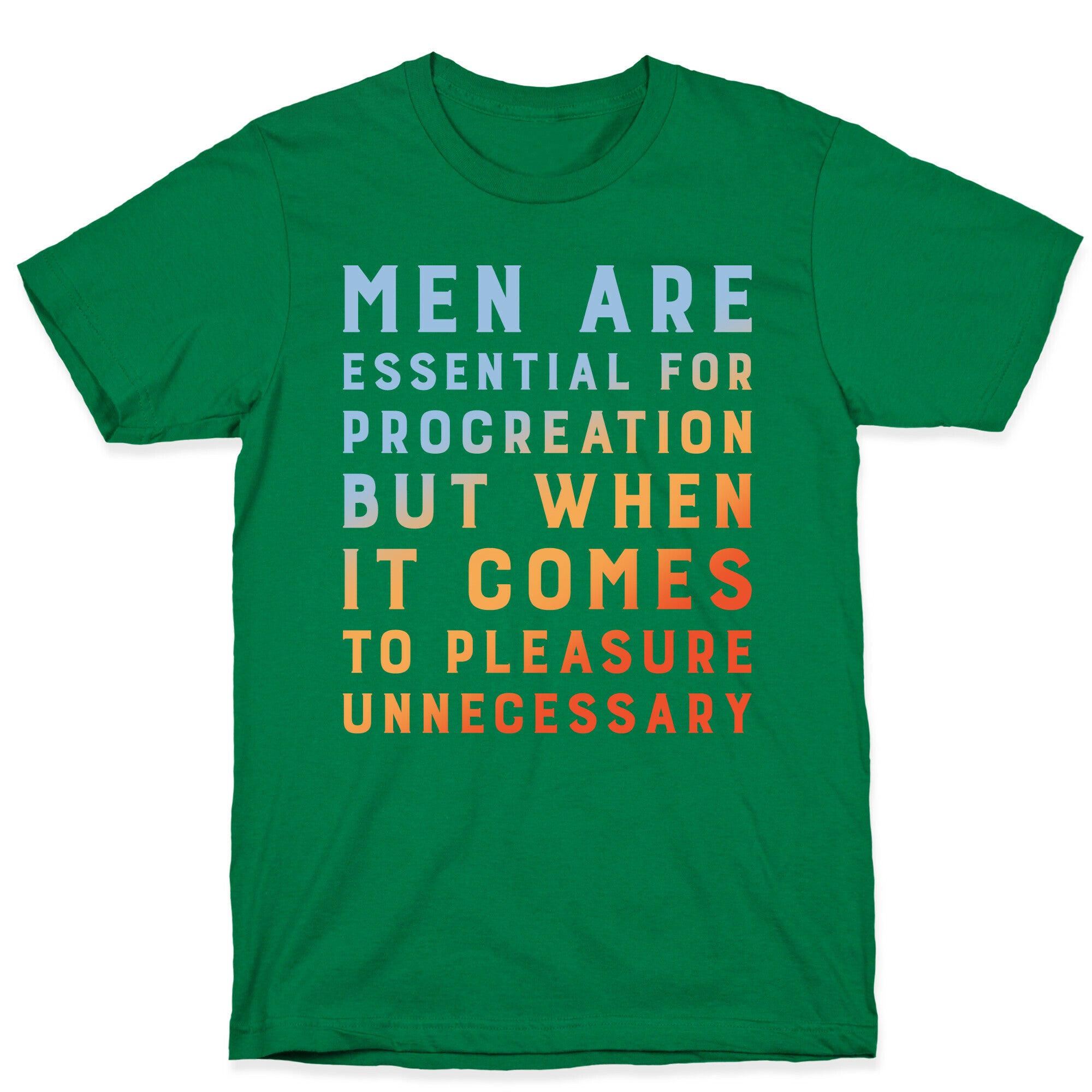 Men Aren't Necessary Quote T-Shirt