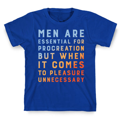 Men Aren't Necessary Quote T-Shirt
