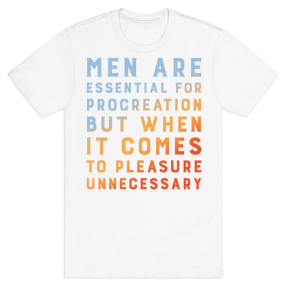 Men Aren't Necessary Quote T-Shirt