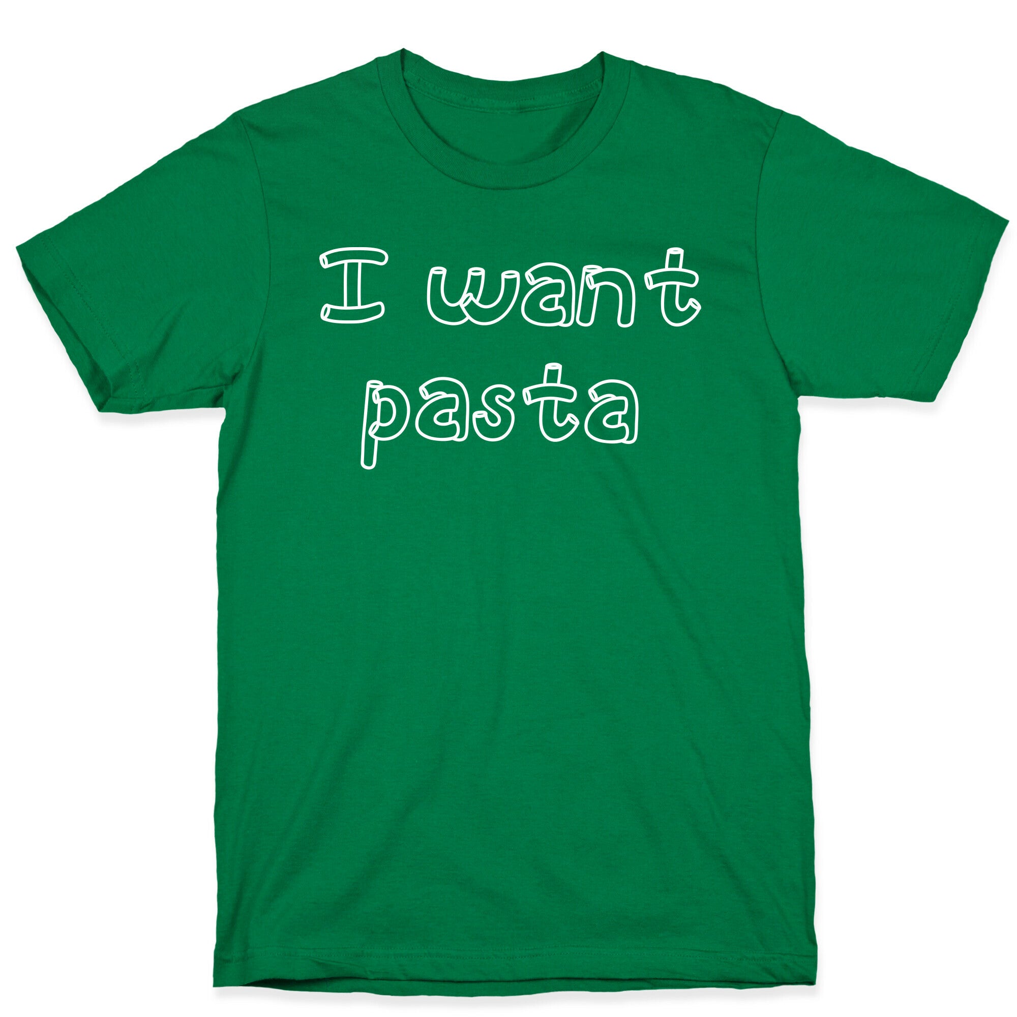 I Want Pasta T-Shirt