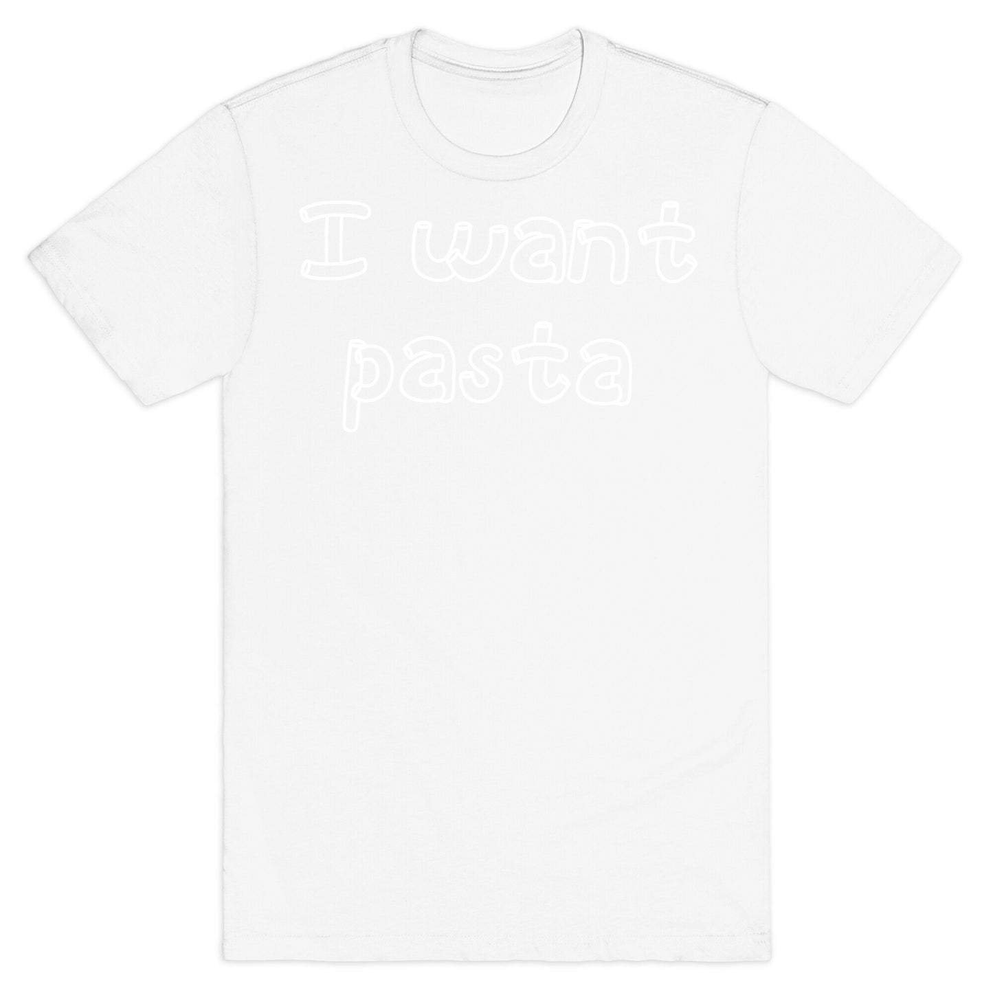 I Want Pasta T-Shirt