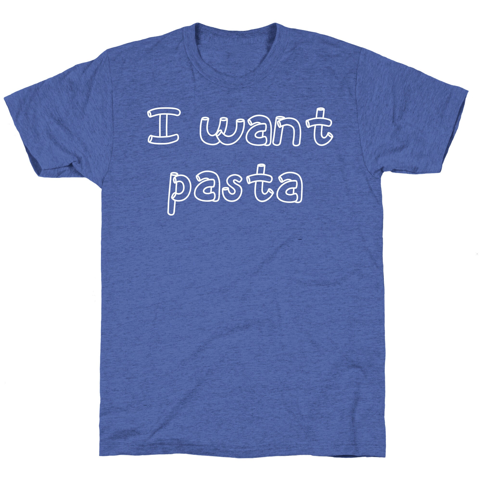 I Want Pasta Unisex Triblend Tee