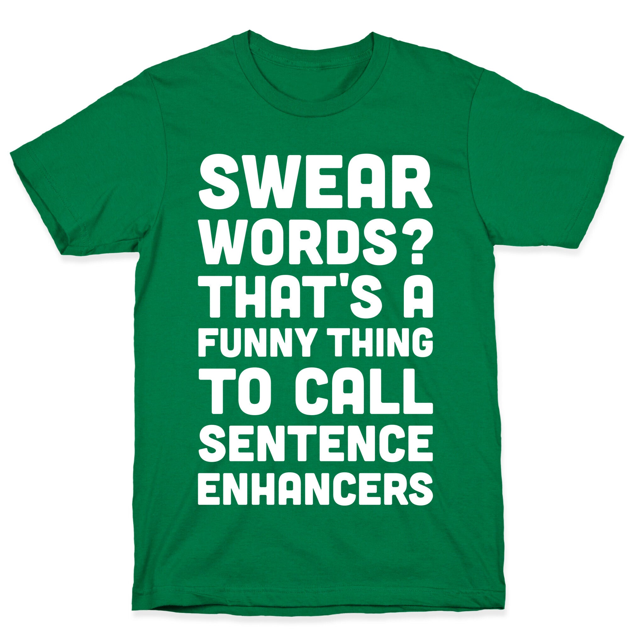Swear Words Sentence Enhancers T-Shirt