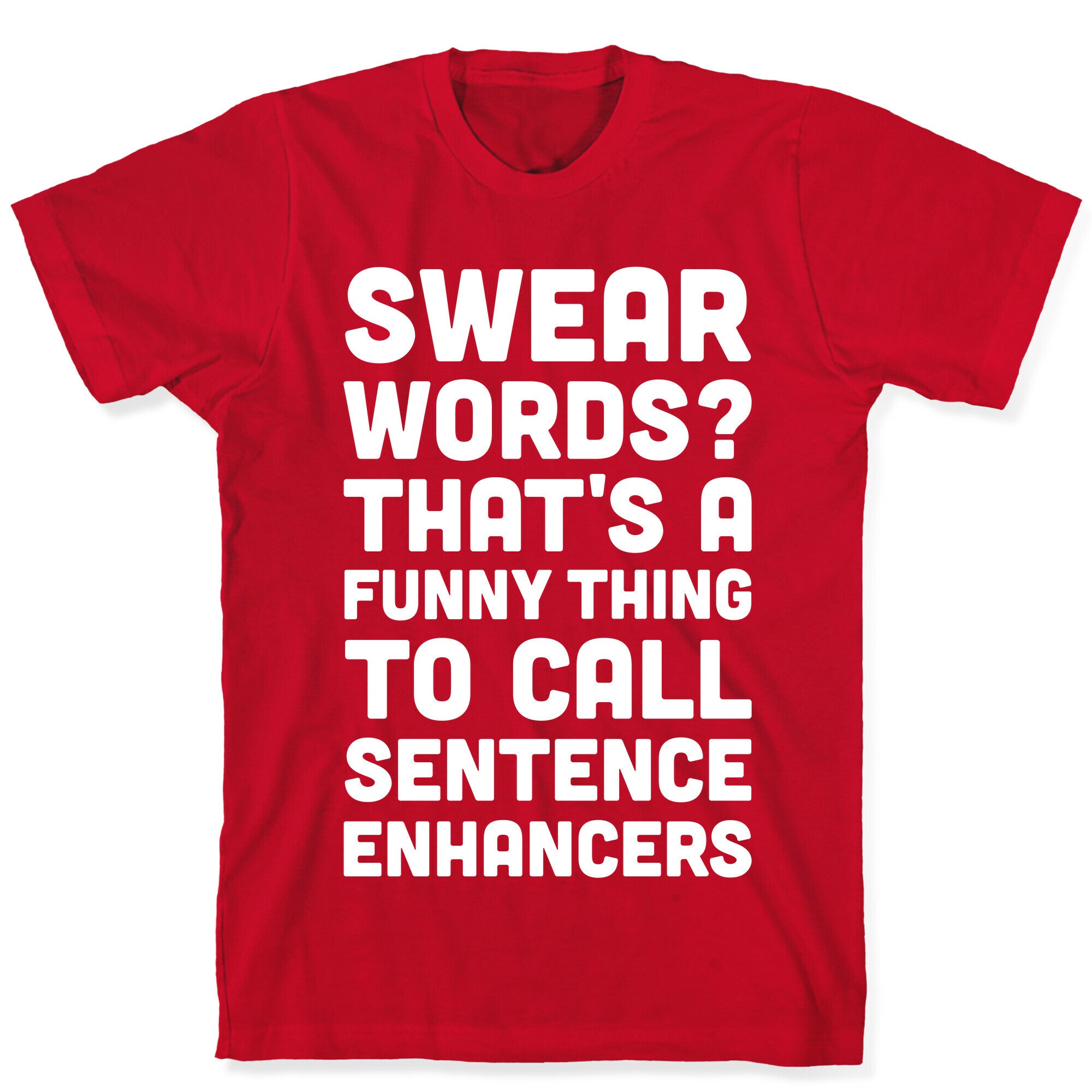 Swear Words Sentence Enhancers T-Shirt