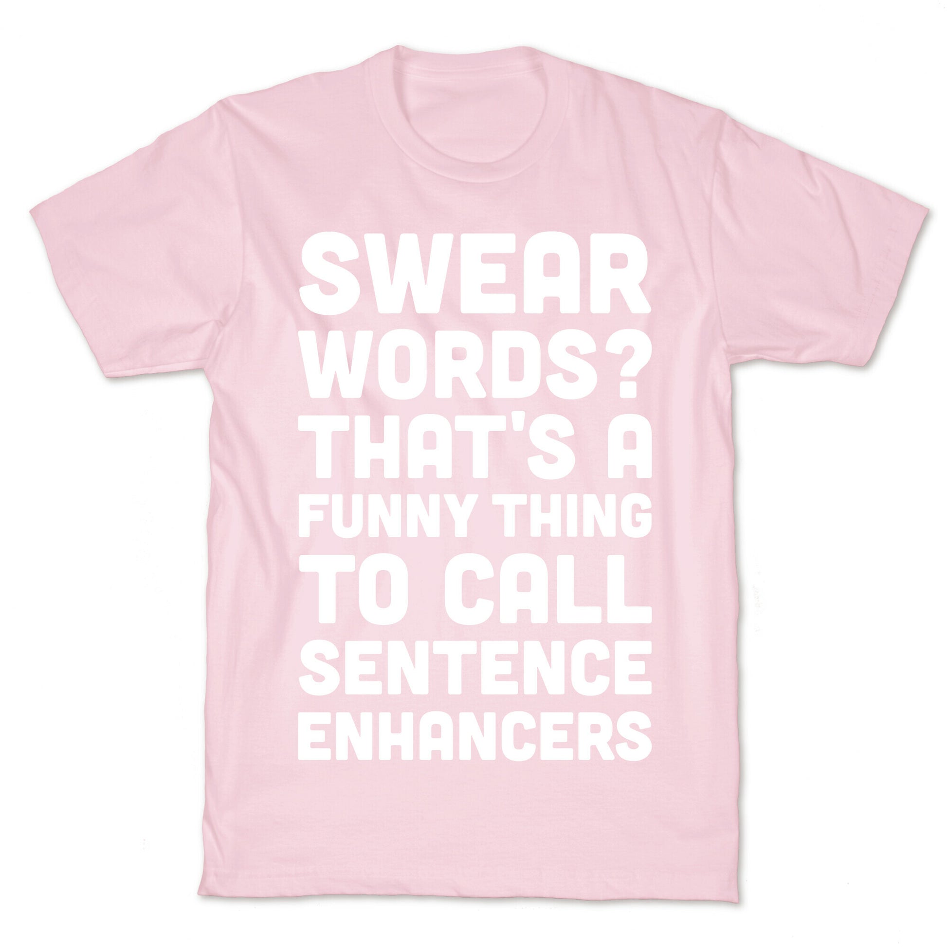 Swear Words Sentence Enhancers T-Shirt