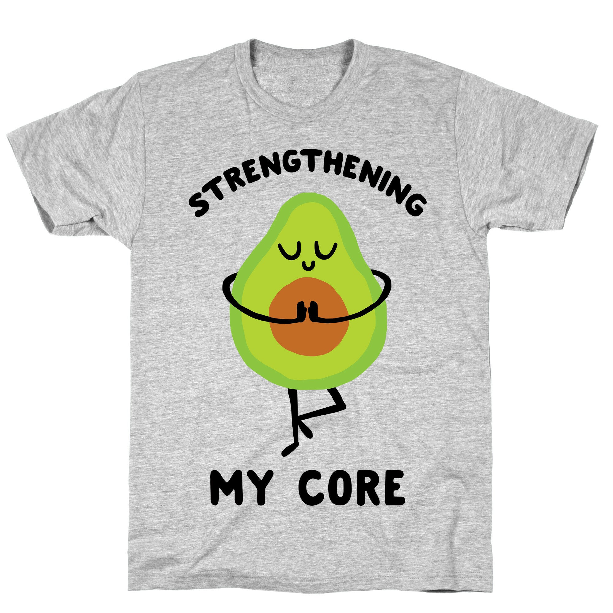 Strengthening My Core T-Shirt