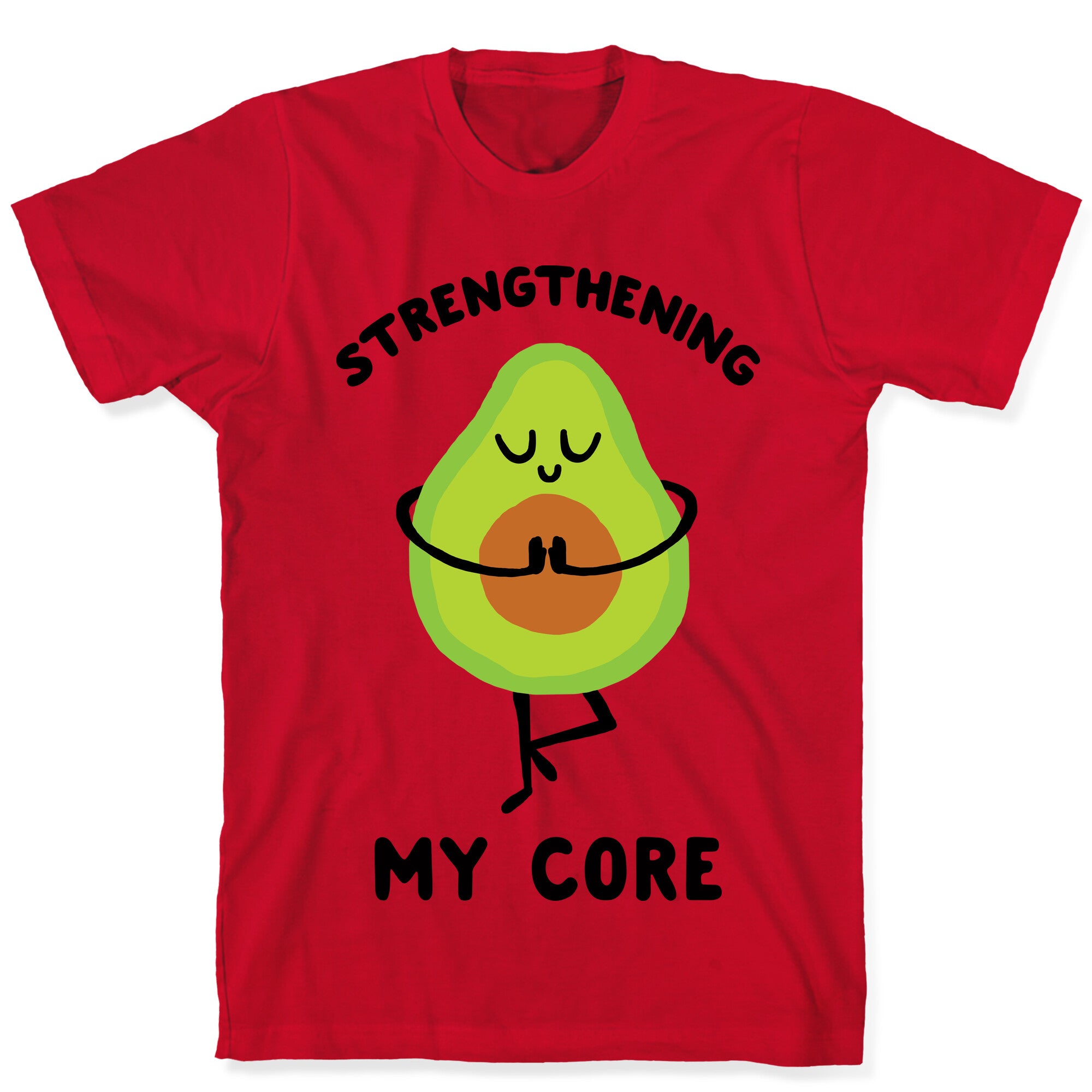 Strengthening My Core T-Shirt