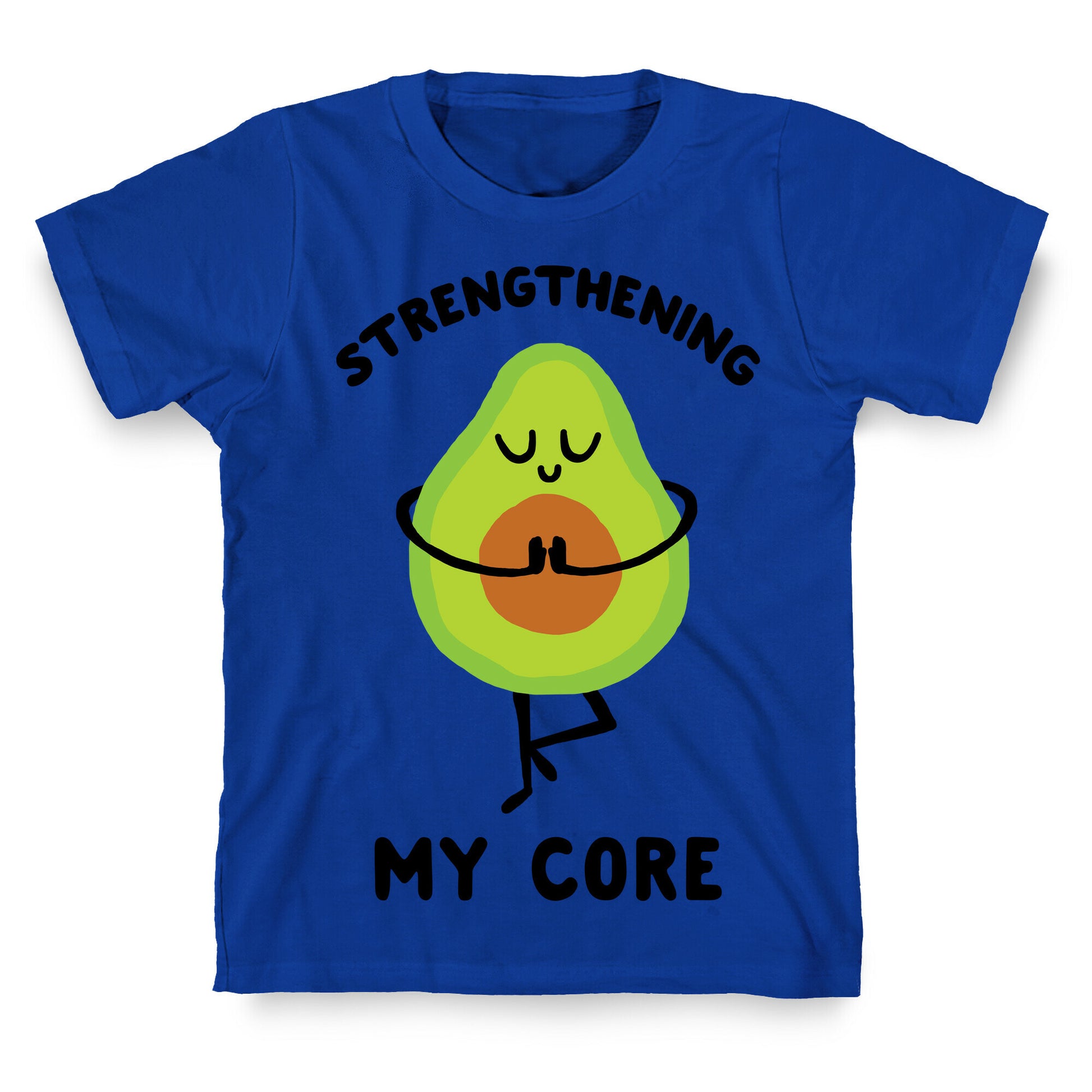 Strengthening My Core T-Shirt