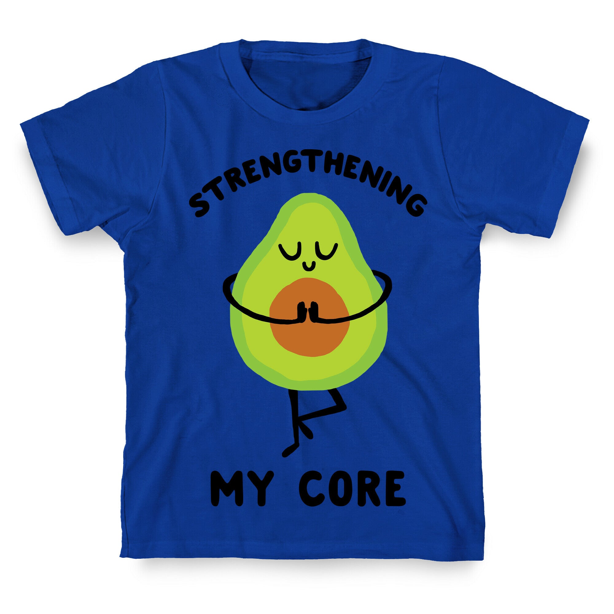 Strengthening My Core T-Shirt