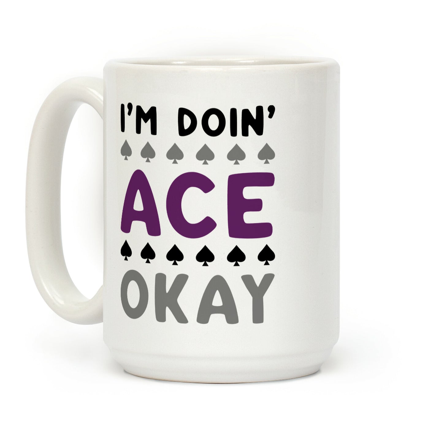 I'm Doin' Ace Okay Coffee Mug