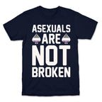 Asexuals Are Not Broken White Print T-Shirt