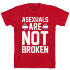 Asexuals Are Not Broken White Print T-Shirt