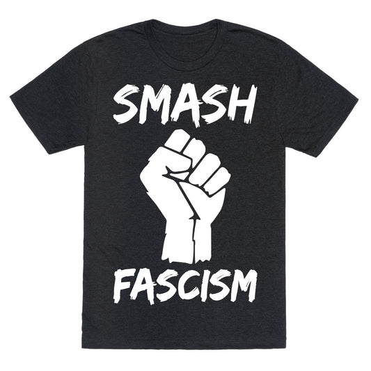 Smash Fascism Unisex Triblend Tee