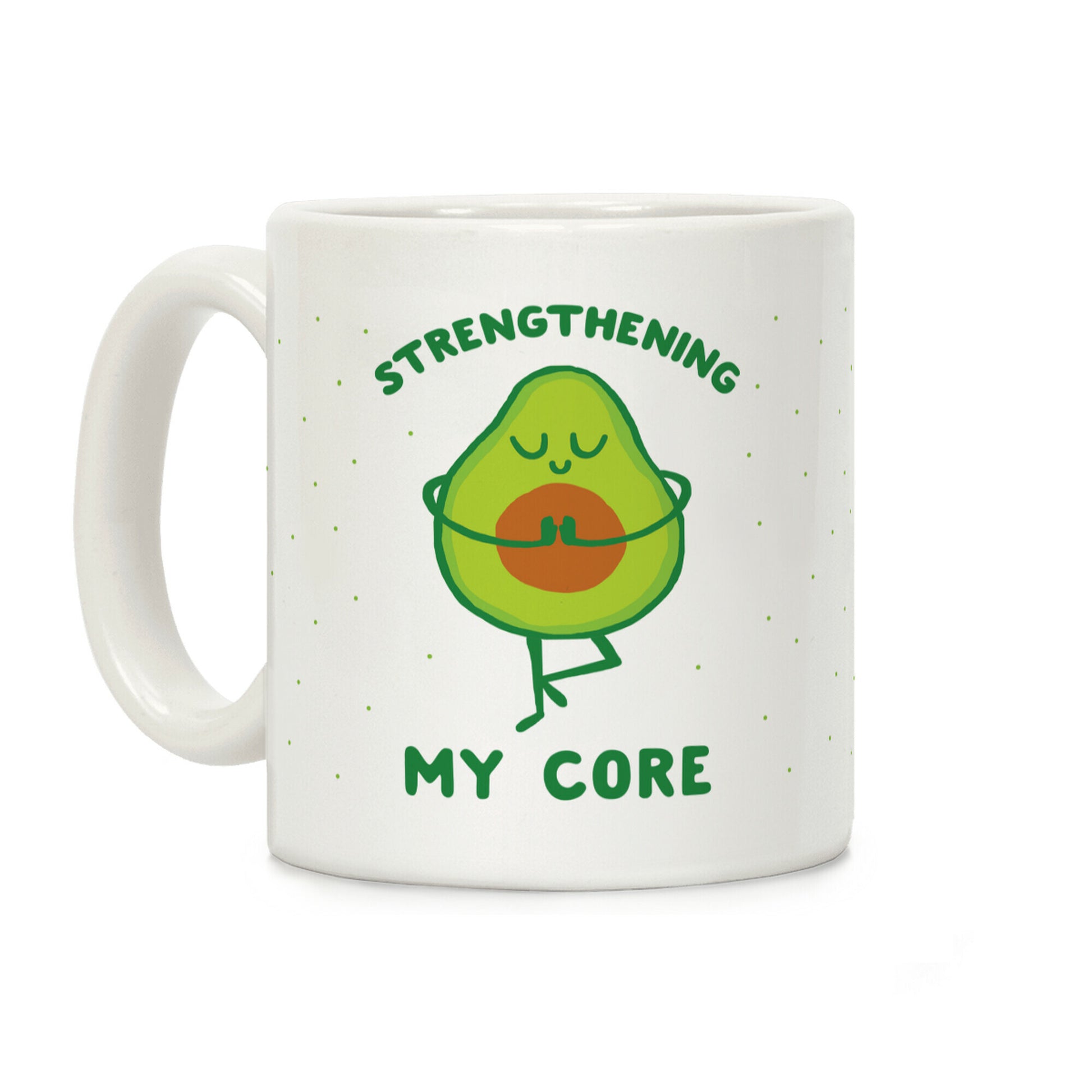 Strengthening My Core Coffee Mug
