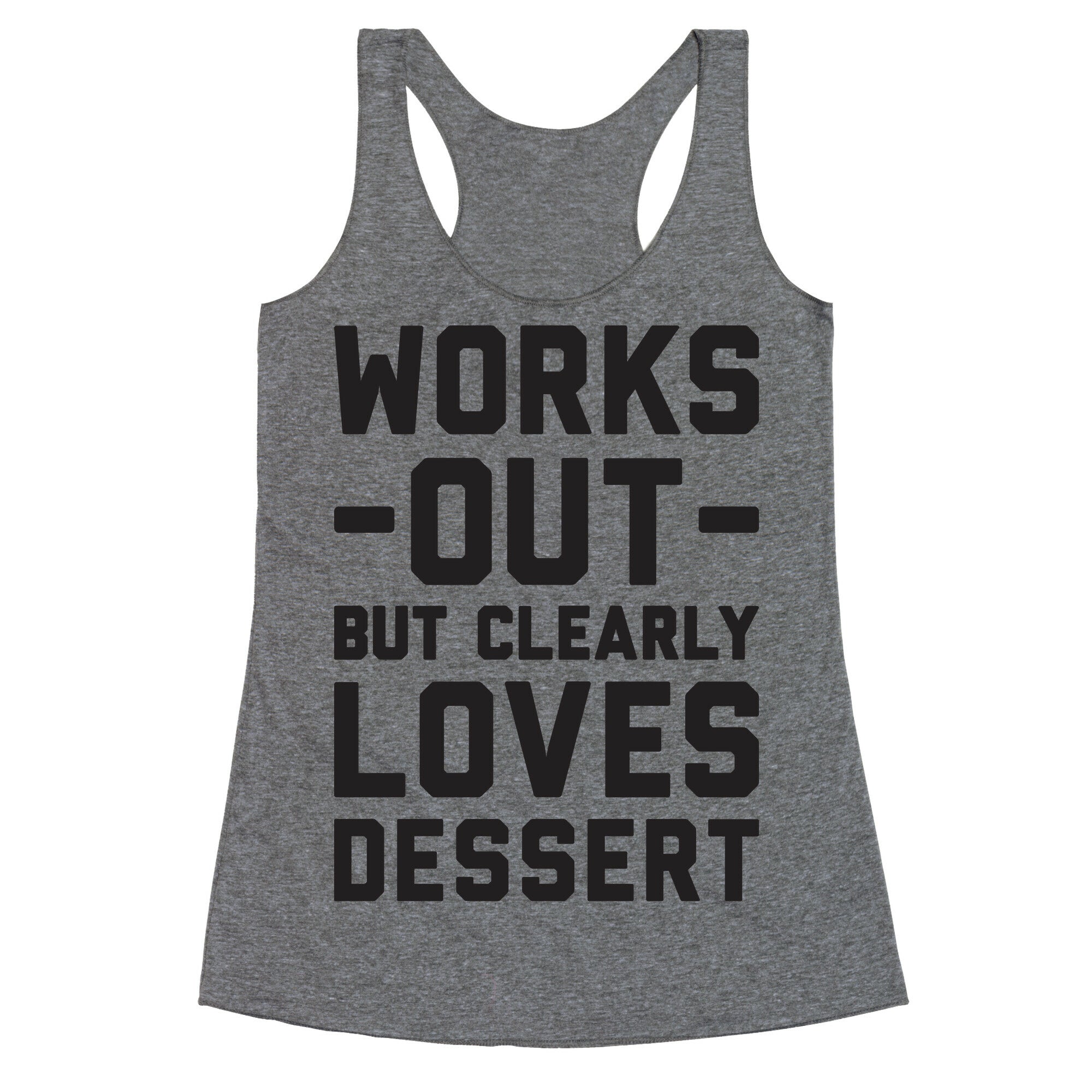 Works Out But Clearly Loves Dessert Racerback Tank