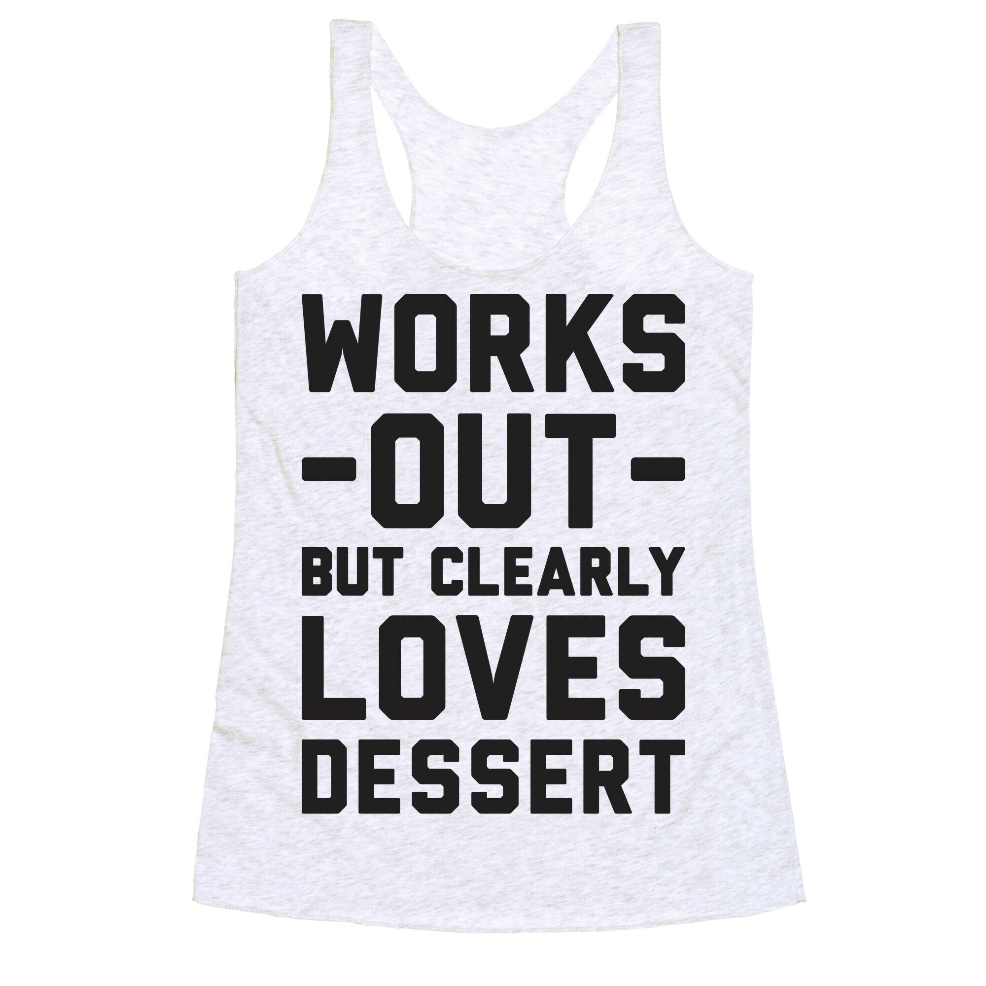 Works Out But Clearly Loves Dessert Racerback Tank