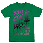 While You Were Busy Experiencing Sexual Attraction T-Shirt