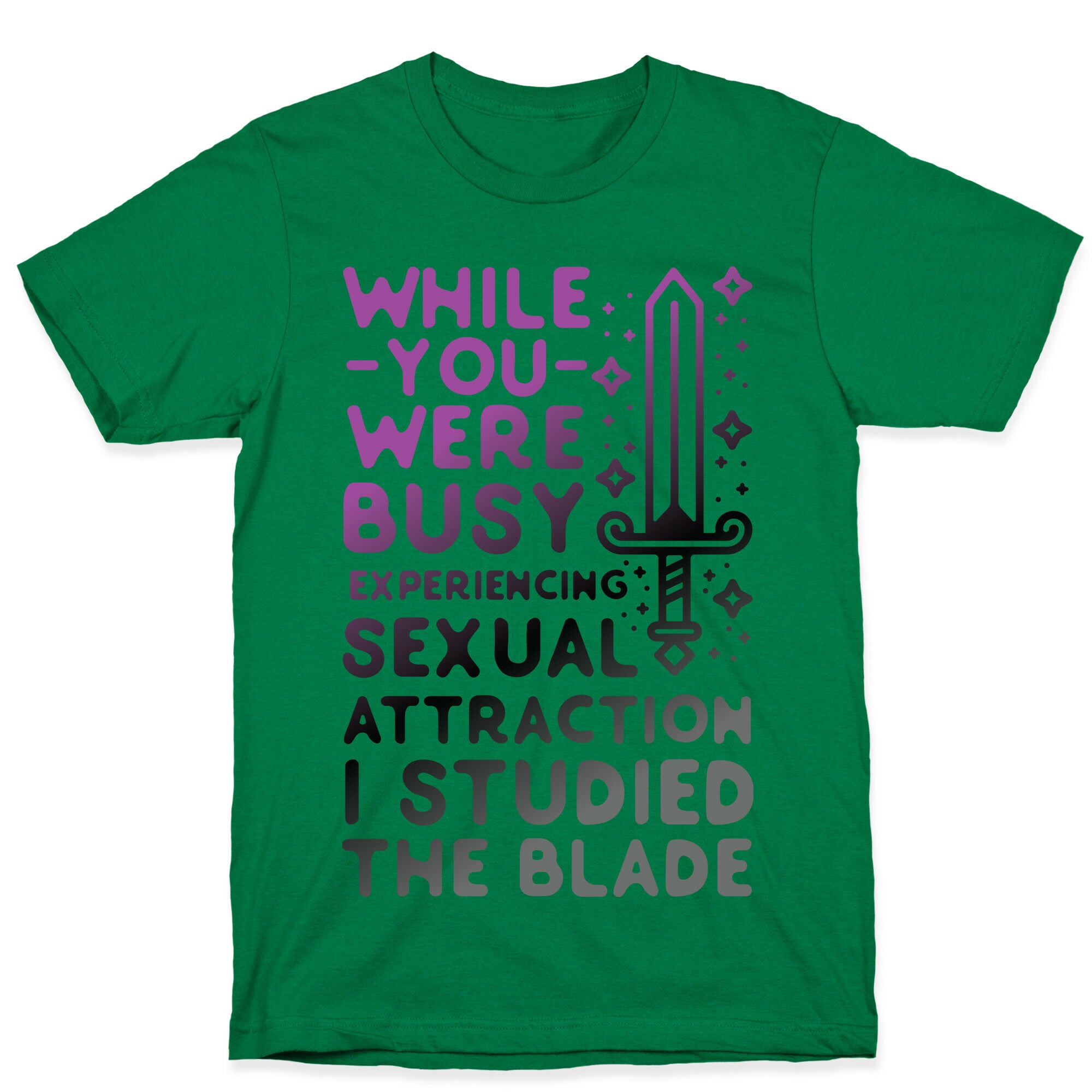 While You Were Busy Experiencing Sexual Attraction T-Shirt