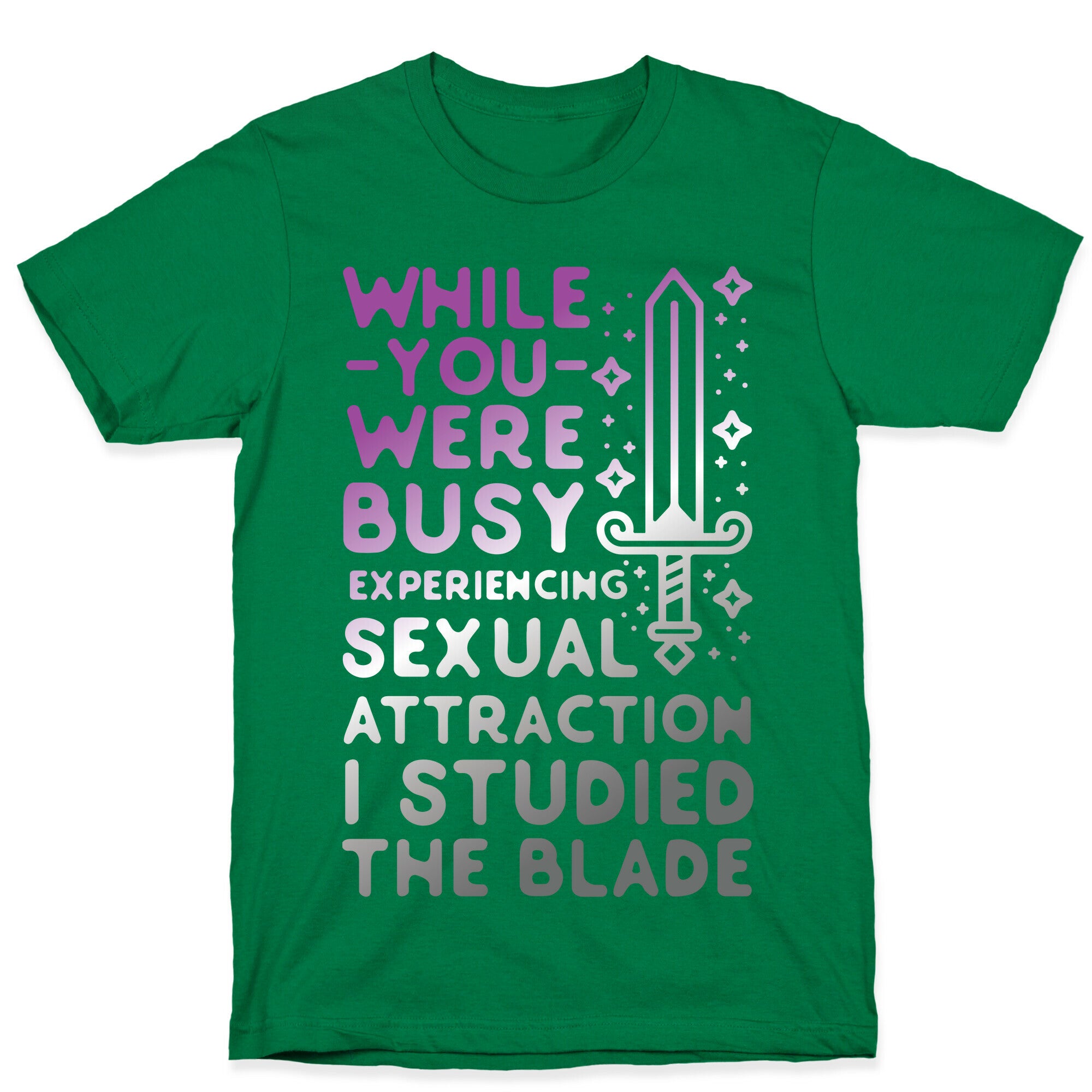 While You Were Busy Experiencing Sexual Attraction T-Shirt
