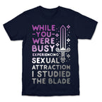 While You Were Busy Experiencing Sexual Attraction T-Shirt