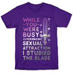 While You Were Busy Experiencing Sexual Attraction T-Shirt