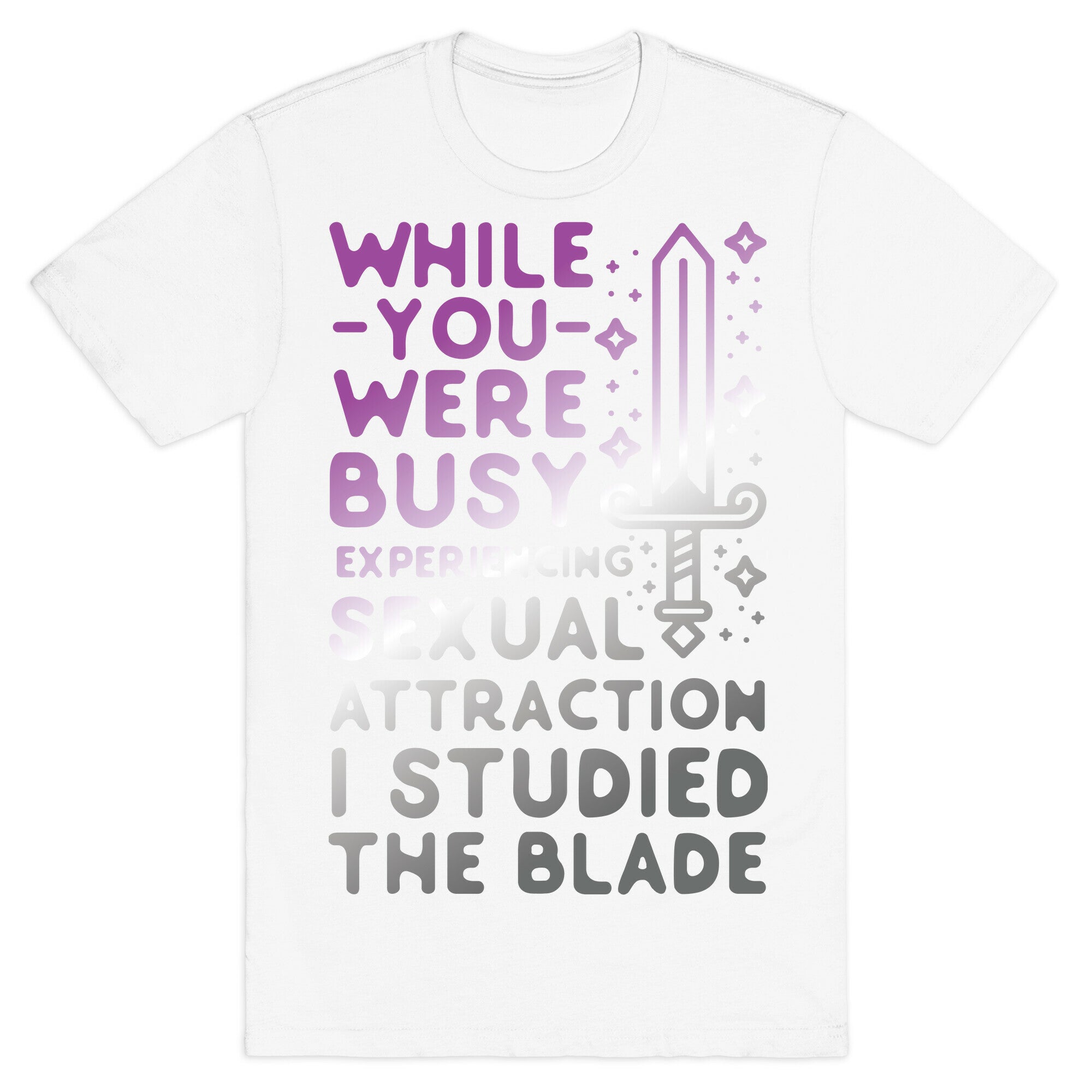 While You Were Busy Experiencing Sexual Attraction T-Shirt