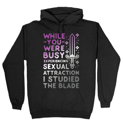 While You Were Busy Experiencing Sexual Attraction Hoodie