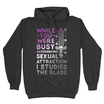 While You Were Busy Experiencing Sexual Attraction Hoodie