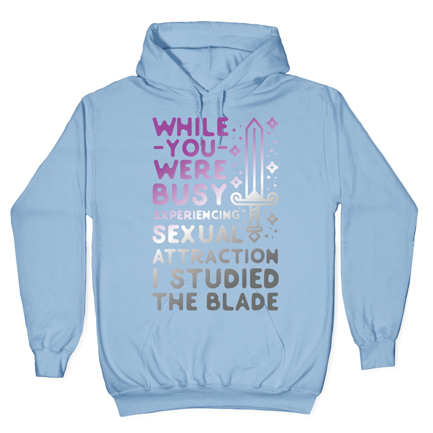 While You Were Busy Experiencing Sexual Attraction Hoodie