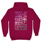 While You Were Busy Experiencing Sexual Attraction Hoodie