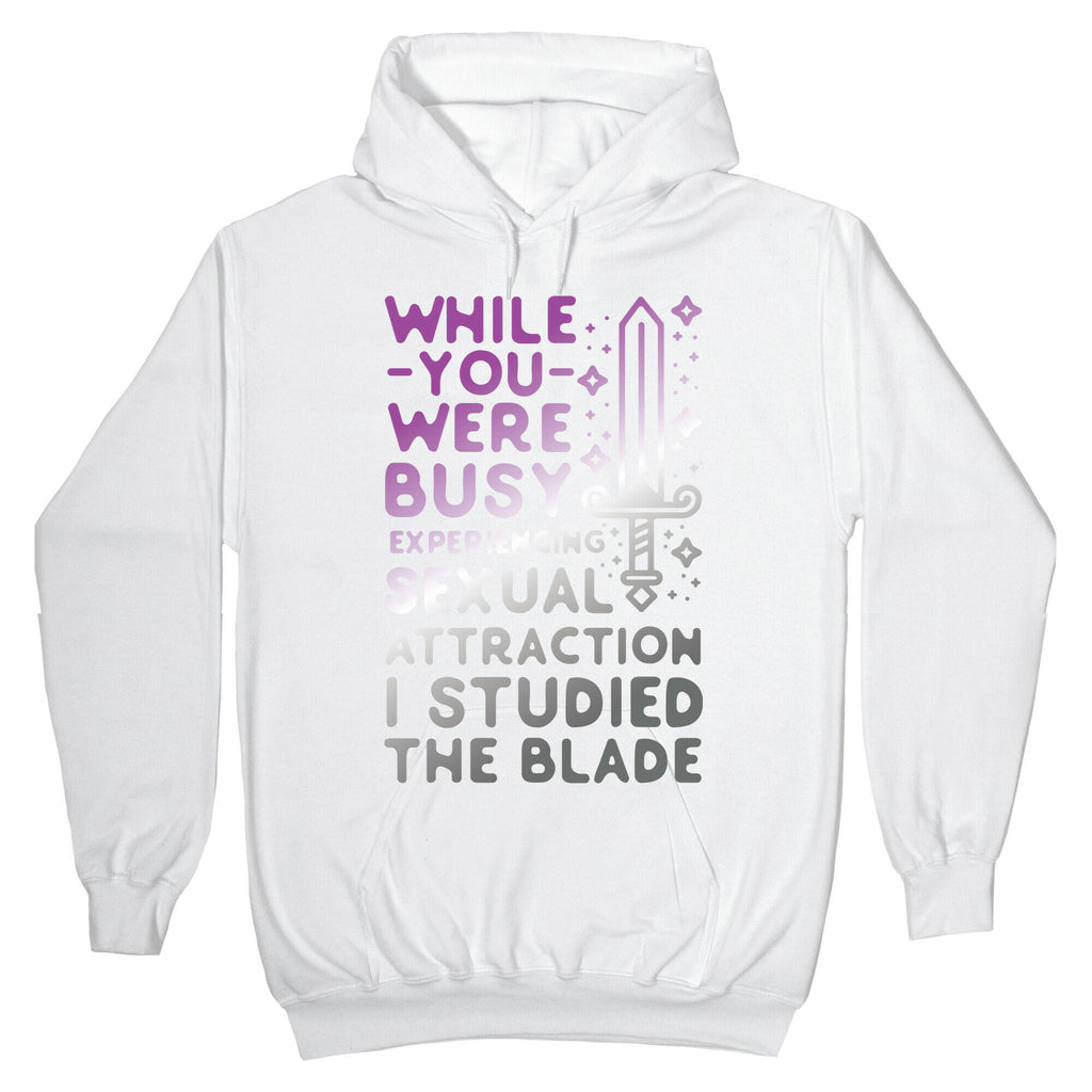 While You Were Busy Experiencing Sexual Attraction Hoodie