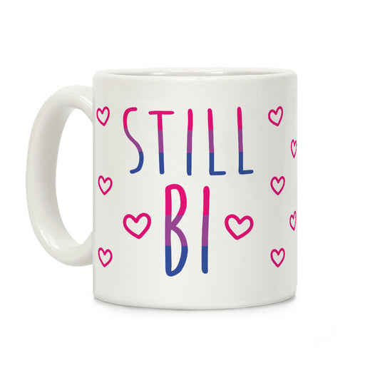 Still Bi Coffee Mug