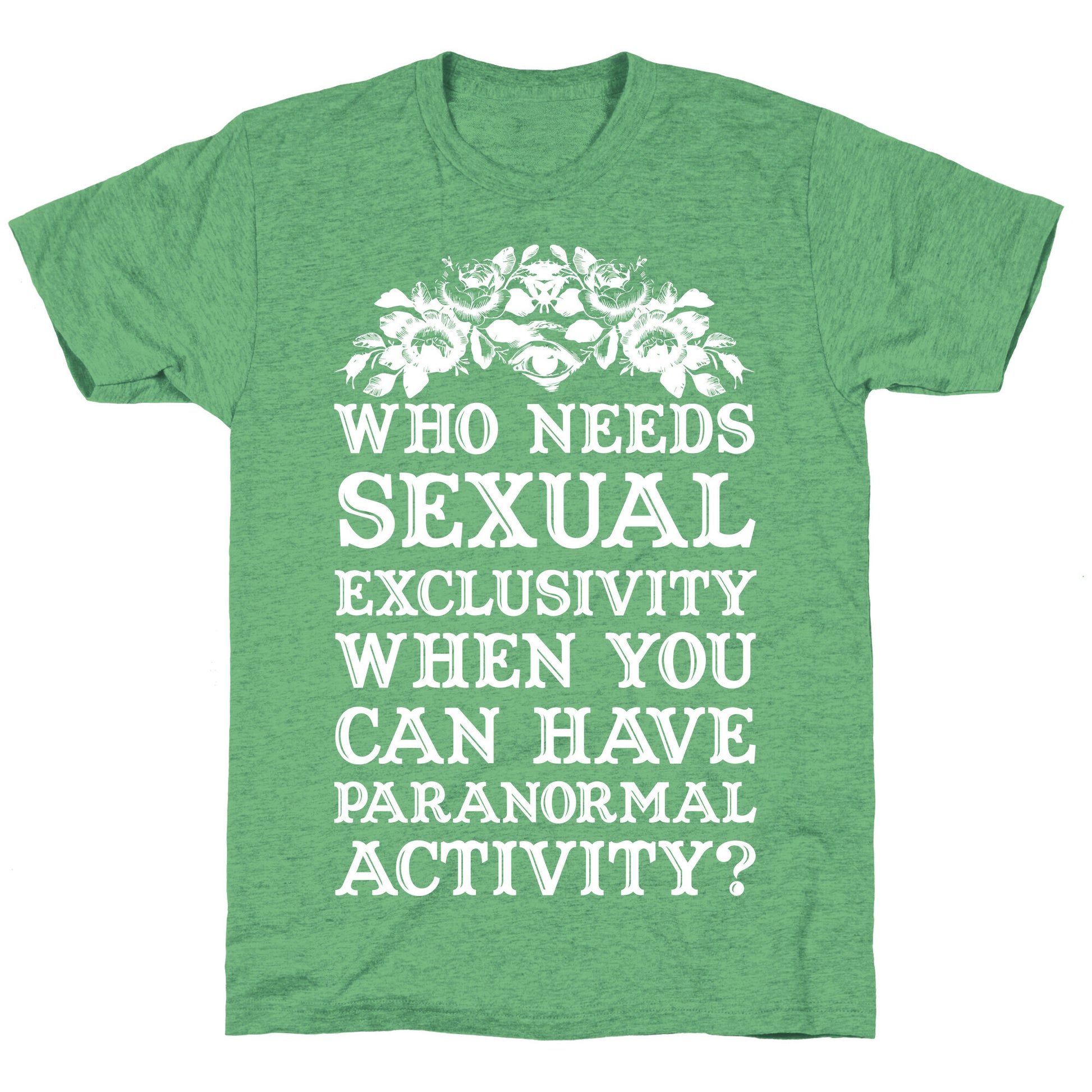 Who Needs Sexual Exclusivity Unisex Triblend Tee