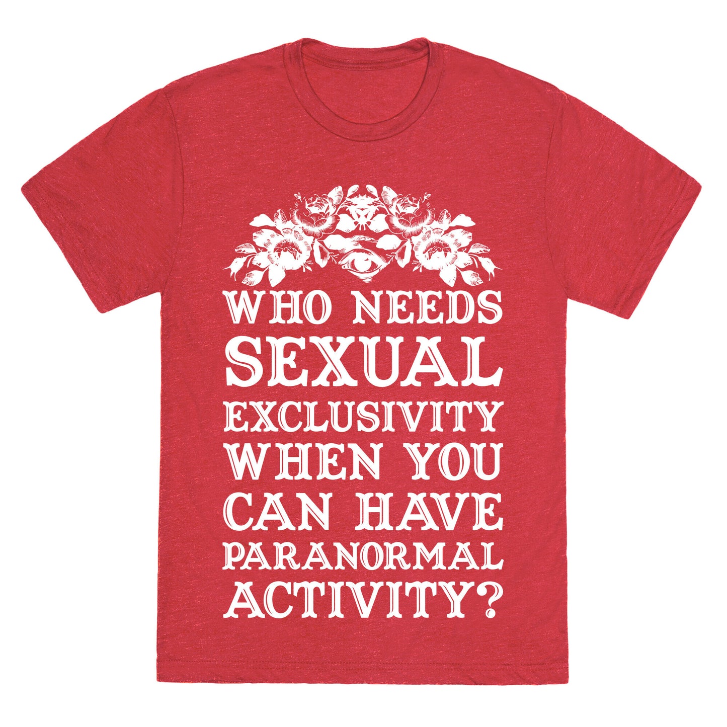 Who Needs Sexual Exclusivity Unisex Triblend Tee