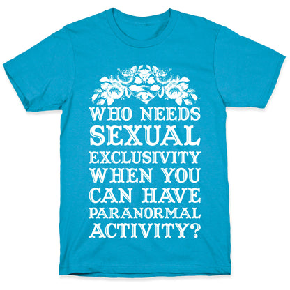 Who Needs Sexual Exclusivity Unisex Triblend Tee