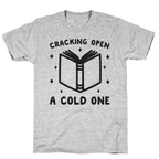 Cracking Open A Cold One With The Books T-Shirt