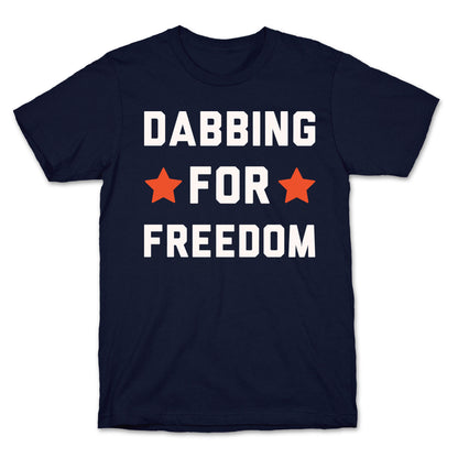 Dabbing For Freedom White Print T-Shirt